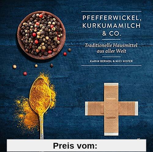 Pfefferwickel, Kurkumamilch & Co.: Traditionelle Hausmittel aus aller Welt